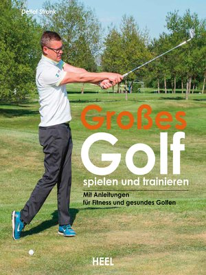 cover image of Großes Golf spielen und trainieren